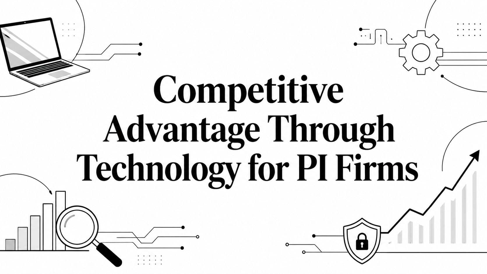 Competitive Advantage Through Technology for PI Firms